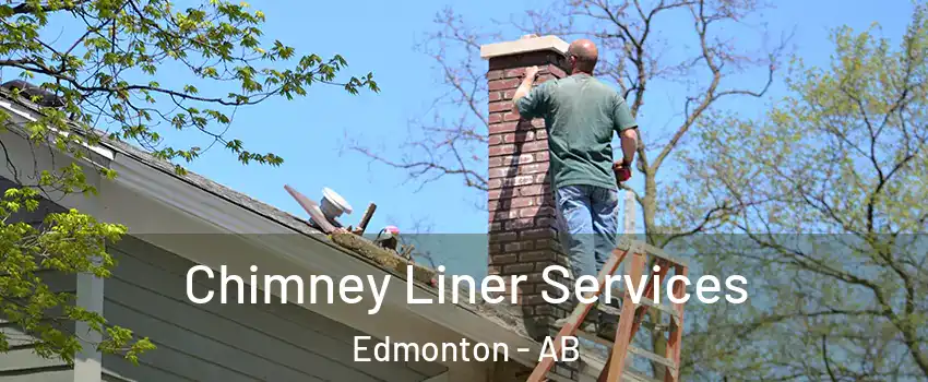  Chimney Liner Services Edmonton - AB